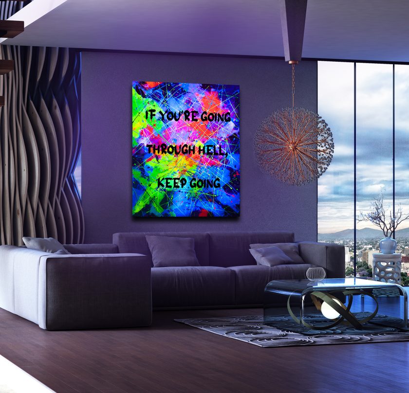 "If you're going through hell, keep going" -UV Painting - Image 2