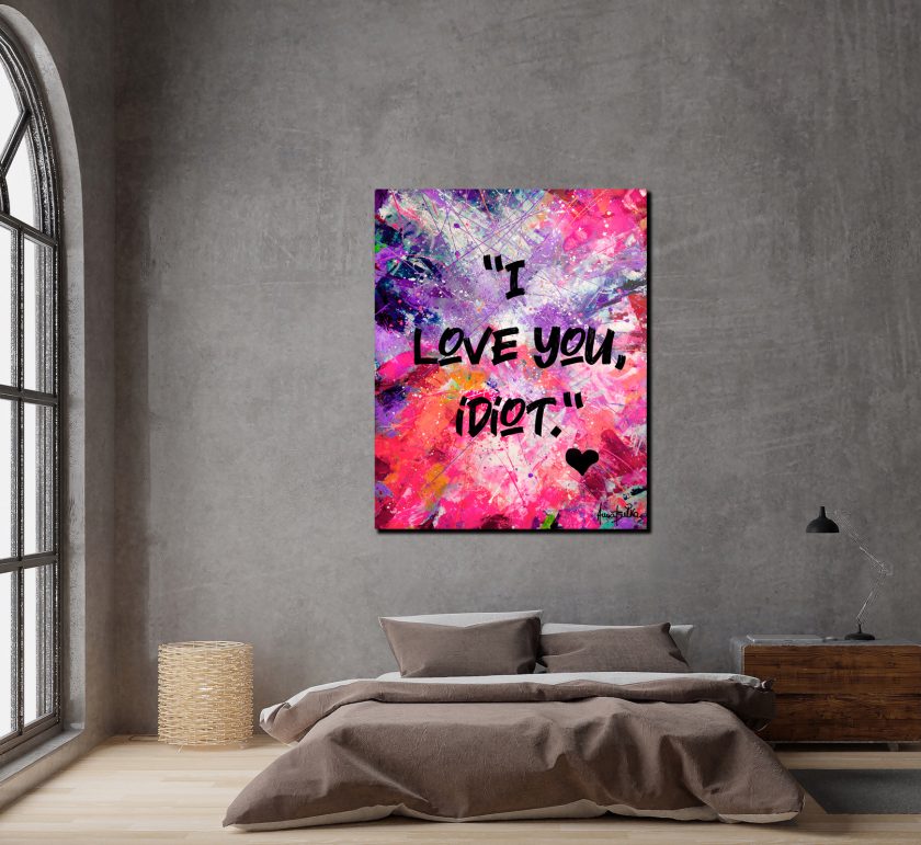 “I Love You, Idiot" - UV Painting - Image 5