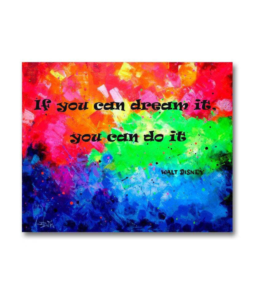 If you can dream it, you can do it